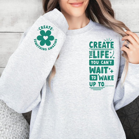 Create The Life  Sleeve Accent Sweatshirt